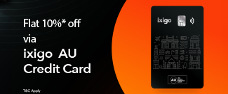 Flat 10% off via ixigo - AU Bank Credit Card