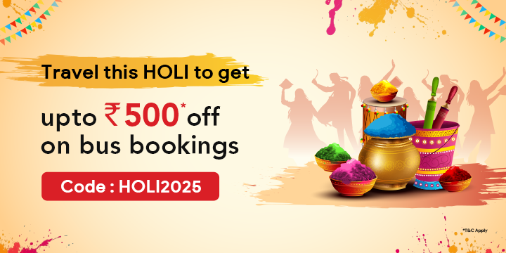 HOLI2025: Get Up to Rs.500 Off on 1st Booking